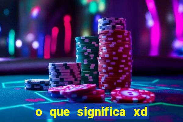 o que significa xd em jogos